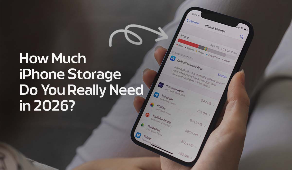 How Much iPhone Storage Do You Really Need in 2026